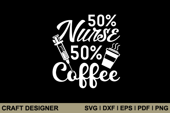 50 Nurse 50 Coffee Svg Printable File