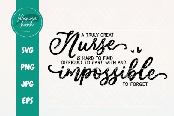 A Truly Great Nurse Graphics & Crafts