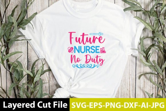 Future Nurse No Duty SVG Design