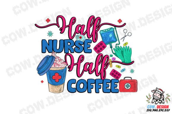 Half Nurse Half Coffee Sublimation