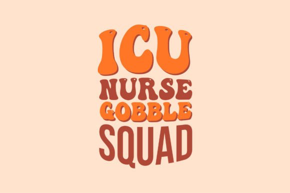 ICU Nurse Gobble Squad SVG Sublimation Graphics and Crafts