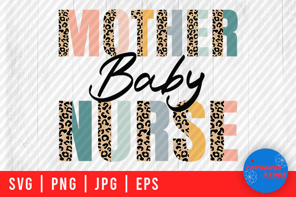 Mother Baby Nurse, Mother's Day Svg Graphics