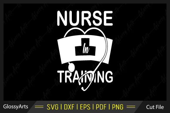 Nurse in Training Svg Printable Cut File