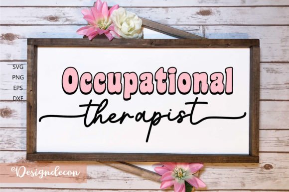 Occupational Therapist Sublimation SVG: Graphics and Crafts