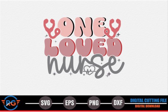One Loved Nurse Retro Valentine SVG